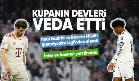 Real Madrid ve Bayern Münih elendi... Şampiyonlar Ligi'nde İnter ve Arsenal yarı finale çıktı