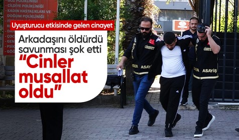 Cinayet sonrası şok savunma: “Cinler bedenimi ele geçirdi"