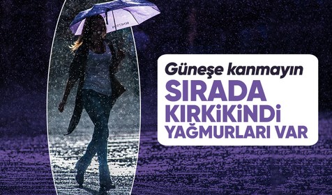 Hafta sonu hava durumu: Kırkikindi yağmurları başlıyor, sıcaklık düşüyor