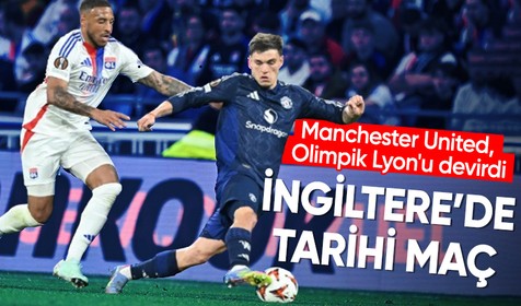 Manchester United, Olimpik Lyon'u uzatmalarda mağlup ederek yarı finale yükseldi