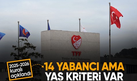 TFF 2025-2026 sezonundan itibaren geçerli olacak yabancı kuralını açıkladı