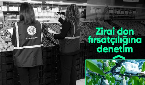 Ticaret Bakanlığı düğmeye bastı! Zirai don sonrası "fahiş fiyat" girişimleri mercek altında
