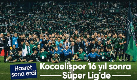 Kocaelispor 16 yıl sonra Süper Lig'de