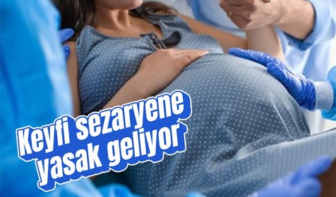 Doğum yapacaklar dikkat! Keyfi sezaryene yasak geliyor, normal doğum teşvik edilecek