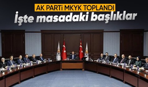AK Parti MKYK toplandı! Masada kritik bir konu başlığı var