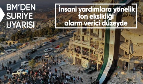 BM'den Suriye uyarısı: İnsani yardımlara yönelik fon eksikliği alarm verici düzeyde