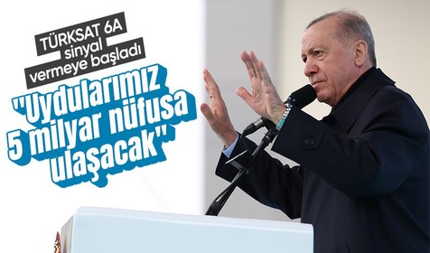Cumhurbaşkanı Erdoğan TÜRKSAT 6A'nın hizmete alımında konuştu: Uydularımız 5 milyar nüfusa ulaşacak