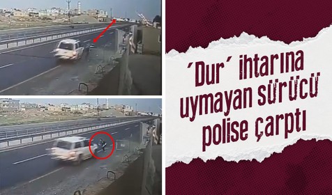 'Dur' ihtarına uymayan sürücü polise çarptı