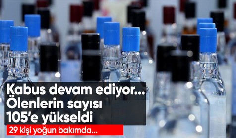 Ankara'da sahte içkiden ölenlerin sayısı 105'e yükseldi