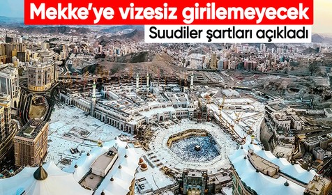 Mekke'ye sadece hac vizesi olanlar girebilecek