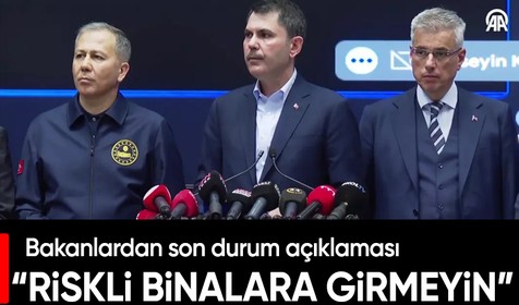 Bakanlardan deprem sonrası son durum açıklaması: "Riskli binalara girmeyin"