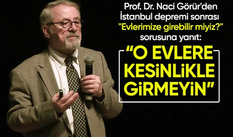 Prof. Dr. Naci Görür'den İstanbul depremi sonrası "evlerimize girebilir miyiz?" sorusuna yanıt