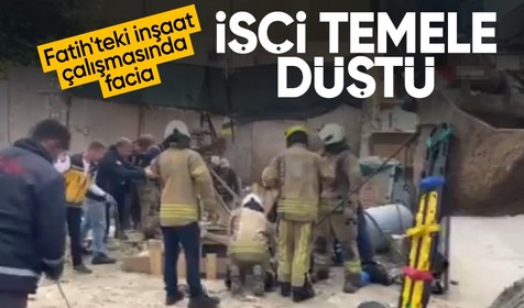 Fatih'teki inşaat çalışması sırasında bir işçi kazılan temele düştü