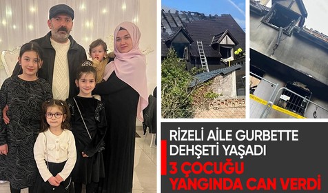 Rizeli ailenin 3 çocuğu Fransa'da yangında hayatını kaybetti