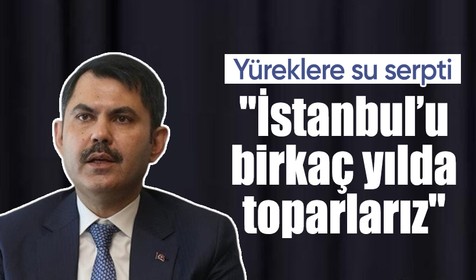 Bakan Kurum'dan yüreklere su serpen açıklama: İstanbul’u birkaç yılda toparlarız