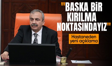 Hastaneden Sırrı Süreyya Önder ile ilgili açıklama: Bir kırılma noktasındayız, hayati tehlikesi artıyor!