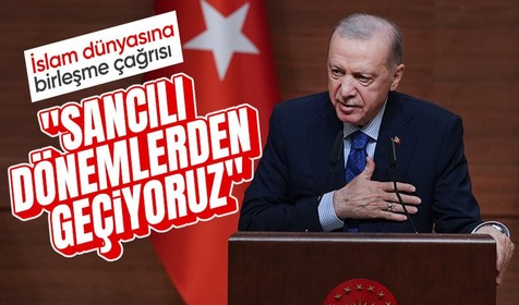 Cumhurbaşkanı Erdoğan: İslam dünyası olarak sancılı dönemlerden geçiyoruz