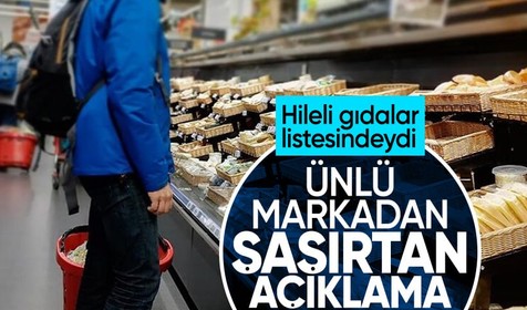 Hileli gıdalar listesinde adı geçen markadan açıklama: Tağşişi kabul etti