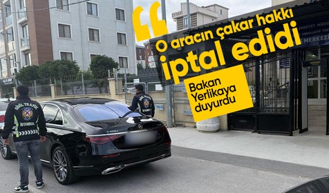İçişleri Bakanı Yerlikaya duyurdu: O şahsın aracındaki çakar hakkı iptal edildi