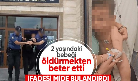 2 yaşındaki çocuğu hastanelik etti: İfadesi mide bulandırdı