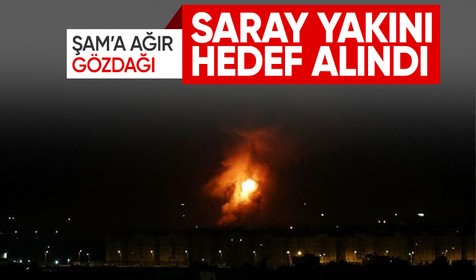 İsrail’den Şam’a gözdağı: Saray yakınında hedef vuruldu!