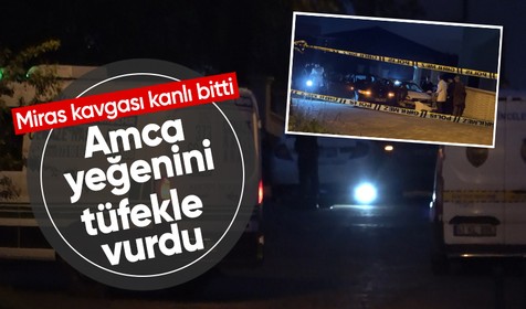 Kocaeli'de miras kavgası kanlı bitti: Amca yeğenini tüfekle vurdu