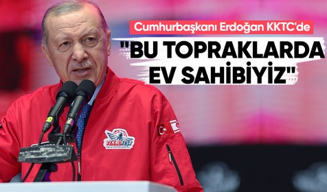 Cumhurbaşkanı Erdoğan KKTC'de konuştu: "Biz bu toprakların sahibiyiz"