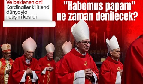 Kardinaller Vatikan'da toplandı: Yeni papa kim olacak?