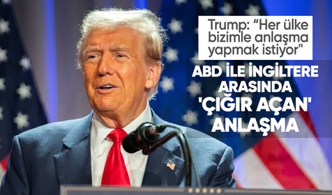 ABD Başkanı Donald Trump: "İngiltere ile çığır açan bir anlaşma yaptık. Her ülke bizimle anlaşma yapmak istiyor"
