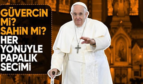 Dünya bunu bekliyor: Yeni Papa kim olacak?