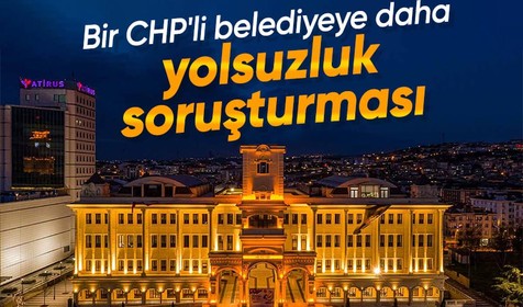 Büyükçekmece Belediyesi'ne yolsuzluk soruşturması
