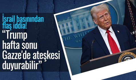 İsrail basını, Trump'ın hafta sonu Gazze'de ateşkes anlaşmasını duyurabileceğini öne sürdü