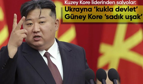 Kuzey Kore liderinden salvolar: Ukrayna için "kukla devlet", Güney Kore için "sadık uşak" dedi