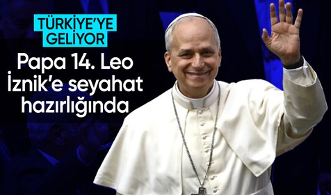 Yeni Papa 14. Leo Türkiye'ye geliyor
