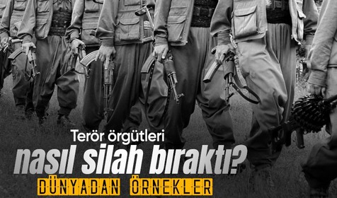 Dünyadan örnekler: Terör örgütlerinin silah bırakma ve tasfiye işleri nasıl ilerliyor?