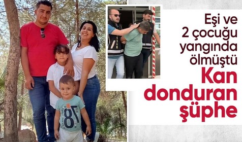 Yangında eşi ile 2 çocuğu ölen itfaiye eri gözaltına alındı: Faciadan kısa bir süre sonra nişanlanmış