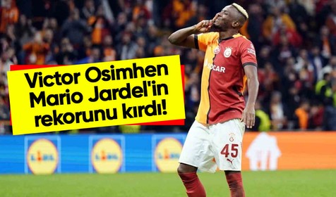 Galatasaray'da Victor Osimhen, Mario Jardel'in rekorunu kırdı!