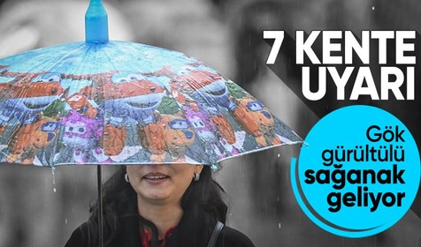 Meteoroloji'den 7 kente "sarı" uyarı: Gök gürültülü sağanak geliyor