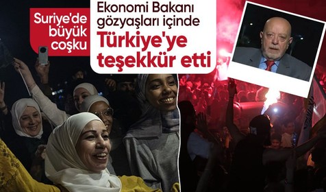 Suriye'de ABD'nin yaptırımları kaldırma kararı coşkusu! Ekonomi Bakanı gözyaşlarıyla Türkiye'ye teşekkür etti