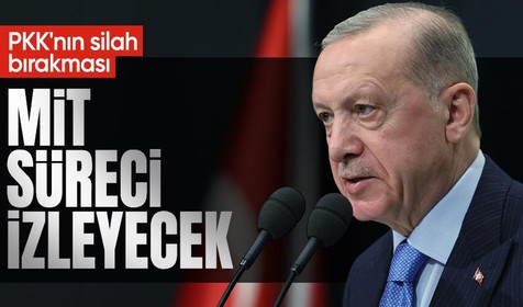 Cumhurbaşkanı Erdoğan PKK'nın silah bırakması hakkında konuştu: MİT süreci izleyecek