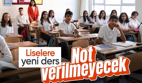 Lise son sınıflara yeni ders geldi: Not verilmeyecek