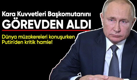 Rusya Devlet Başkanı Putin, Kara Kuvvetleri Başkomutanı Salyukov'u görevden aldı