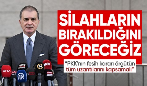 AK Parti Sözcüsü Ömer Çelik'ten terörsüz Türkiye mesajı: "Sahada silahların bırakıldığını göreceğiz"