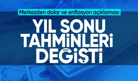 Merkez Bankası tahminleri güncelledi: Dolar ve enflasyon hakkında kritik açıklama