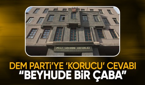 MSB'den DEM Parti'ye 'korucu' cevabı: Beyhude bir çaba