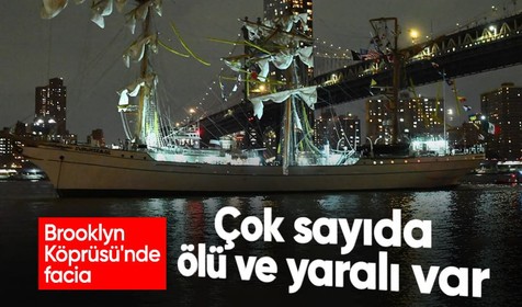 ABD'de deniz kazası: Meksika donanmasına ait gemi Brooklyn Köprüsü'ne çarptı: Çok sayıda ölü ve yaralı var