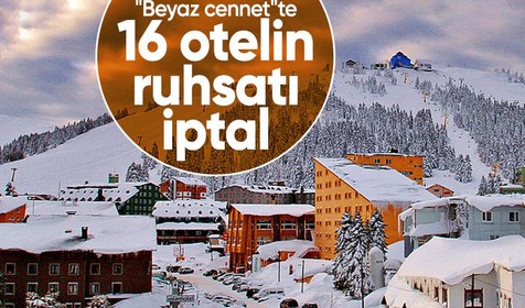 Uludağ'da 20 otelden 16'sının ruhsatları iptal edildi