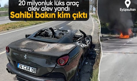 Eyüpsultan'da 20 milyonluk lüks araç alev alev yandı! Sahibi bakın kim oğlu çıktı