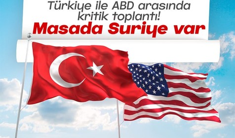 Türkiye ile ABD arasında kritik toplantı! Tarih belli oldu