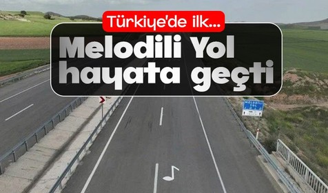 Türkiye'de bir ilk... Melodili Yol hayata geçti